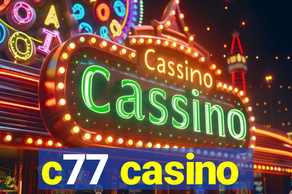 c77 casino